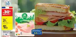 Carrefour Jambon Le Paris CARREFOUR CLASSIC' offre