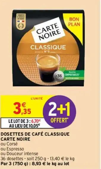 Intermarché Hyper Dosette de café Classique Carte Noire offre