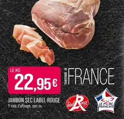 Match Jambon Sec Label Rouge offre