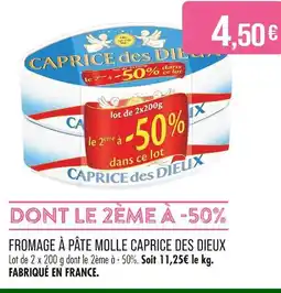Match CAPRICE DES DIEUX Fromage à pâte molle offre