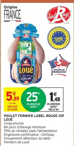 Intermarché LOUÉ Poulet fermier label rouge IGP offre