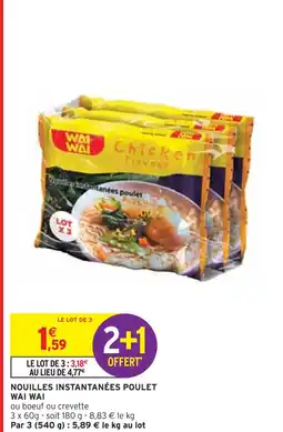 Intermarché WAI WAI Nouilles instantanées poulet offre