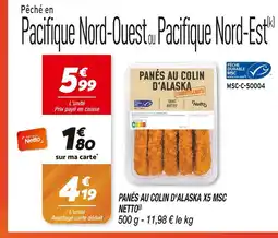 Netto NETTO PANÉS AU COLIN D'ALASKA X5 MSC offre