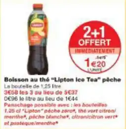 Monoprix Boisson au thé lipton ice tea pêche offre