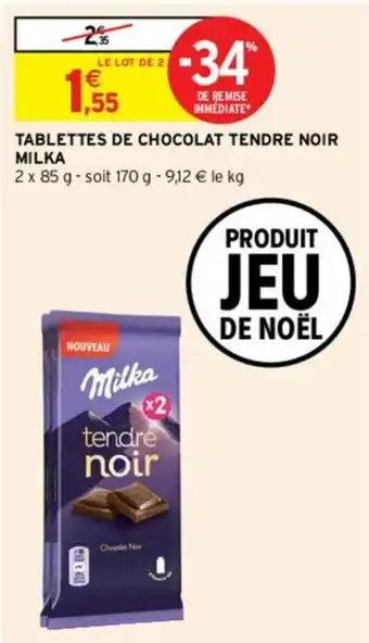 Intermarché Hyper Tablettes de chocolat tendre noir Milka offre