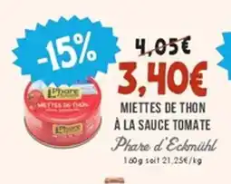 Naturalia PHARE D'ECKMÜHL Miettes de thon a la sauce tomate offre