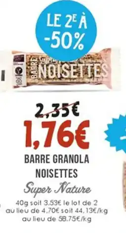 Naturalia SUPER NATURE Barre granola noisettes offre