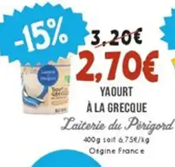 Naturalia LAITERIE DU PERIGORD Yaourt a la grecque offre