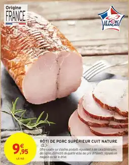 Intermarché Rôti de porc supérieur cuit nature offre
