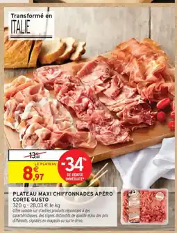 Intermarché Plateau maxi chiffonnades apéro corte gusto offre