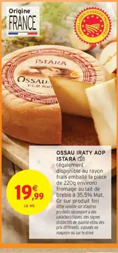 Intermarché Ossau iraty aop istara offre