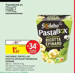 Intermarché SODEBO Pastabox tortellini ricotta épinard parmesan offre
