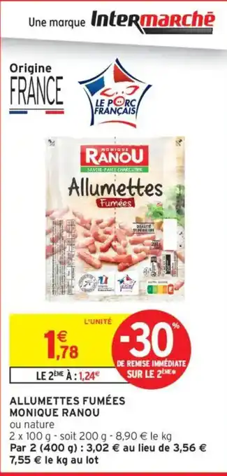 Intermarché MONIQUE RANOU Allumettes fumées offre