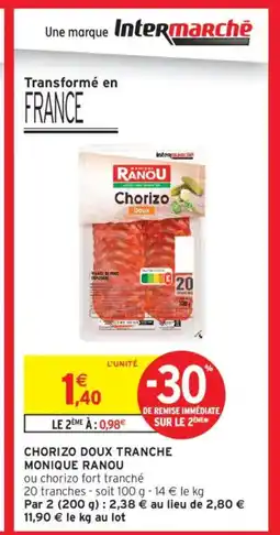 Intermarché MONIQUE RANOU Chorizo doux tranche offre