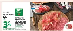 Auchan PLATEAU DE CHARCUTERIE SÈCHE AUCHAN LE CHARCUTIER offre