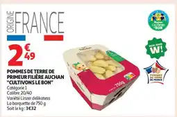 Auchan POMMES DE TERRE DE PRIMEUR FILIÈRE AUCHAN CULTIVONS LE BON offre
