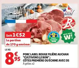 Auchan PORC LABEL ROUGE FILIÈRE AUCHAN CULTIVONS LE BON offre