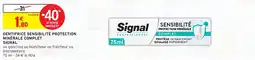 Intermarché SIGNAL Dentifrice sensibilité protection minérale complet offre