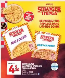 Auchan PIZZA ROYALE CALIFORNIA STRANGER THINGS NETFLIX offre