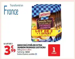 Auchan GNOCCHI À POÊLER EXTRA JAMBON FROMAGE LUSTUCRU offre