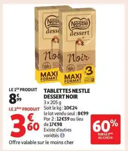 Auchan TABLETTES NESTLE DESSERT NOIR offre