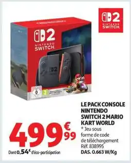 Auchan LE PACK CONSOLE NINTENDO SWITCH 2 MARIO KART WORLD offre