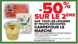 Cora x Carrefour Sur tous les légumes et fruits découpés carrefour le marché offre
