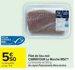 Cora x Carrefour Filet de lieu noir carrefour le marché msc offre