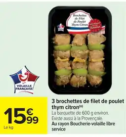 Cora x Carrefour 3 brochettes de filet de poulet thym citron offre
