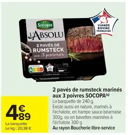 Cora x Carrefour SOCOPA 2 pavés de rumsteck marinés aux 3 poivres offre