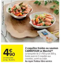 Cora x Carrefour 2 coquilles froides au saumon carrefour le marché offre