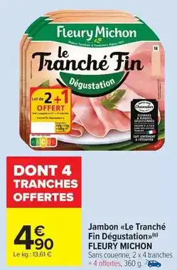 Carrefour Drive Fleury michon - jambon le tranché fin dégustation offre