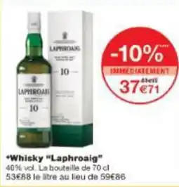 Monoprix Whisky laphroaig offre