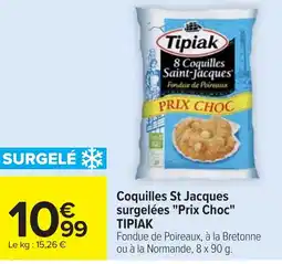 Cora x Carrefour TIPIAK Coquilles St Jacques surgelées "Prix Choc" offre