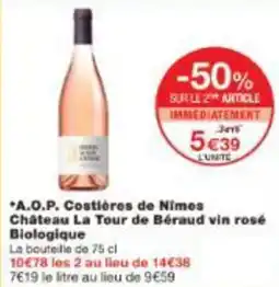 Monoprix Aop costières de nimes château la tour de béraud vin rosé biologique offre