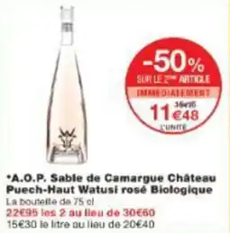Monoprix Aop sable de camargue château puech haut watusi rosé biologique offre