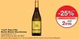 Monoprix Igp pays d'oc roche mazet chardonnay offre