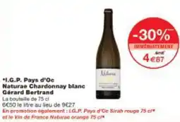 Monoprix Igp pays d'oc naturae chardonnay blanc gérard bertrand offre