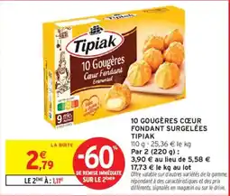 Intermarché TIPIAK 10 gougères cœur fondant surgelées offre