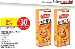Intermarché CHABRIOR Cookies nougatines offre