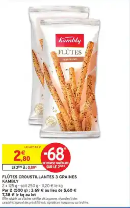 Intermarché KAMBLY Flûtes croustillantes 3 graines offre