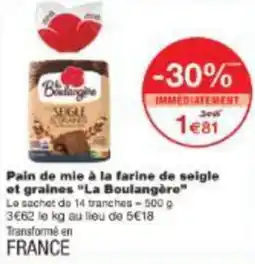 Monoprix Pain de mie à la farine de seigle et graines la boulangère offre