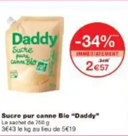 Monoprix Sucre pur canne bio daddy offre