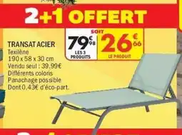 La Foir'Fouille Transat acier offre