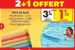 La Foir'Fouille Frite de bain offre