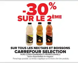 Cora x Carrefour CARREFOUR SELECTION Sur tous les nectars et boissons offre