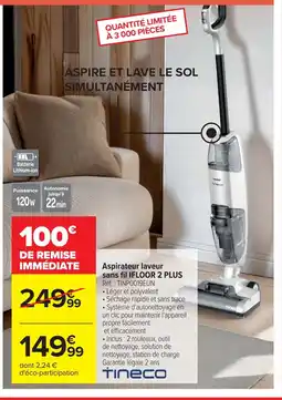 Cora x Carrefour TINECO Aspirateur laveur sans fil offre