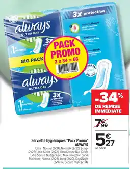 Cora x Carrefour ALWAYS Serviette hygiéniques Pack Promo offre