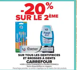 Cora x Carrefour CARREFOUR Sur tous les dentifrices et brosses a dents offre