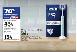 Cora x Carrefour ORAL B Brosse à dents électrique Pro 1 offre